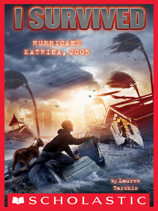 Title details for I Survived Hurricane Katrina, 2005 by Lauren Tarshis - Available